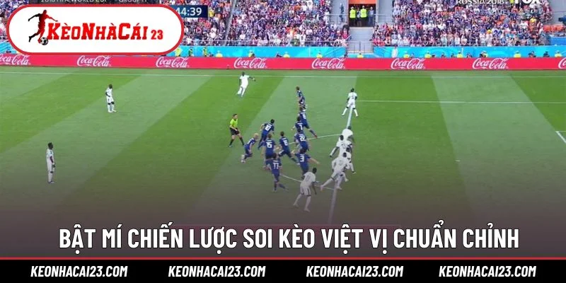 Bật mí chiến lược soi kèo việt vị chuẩn chỉnh