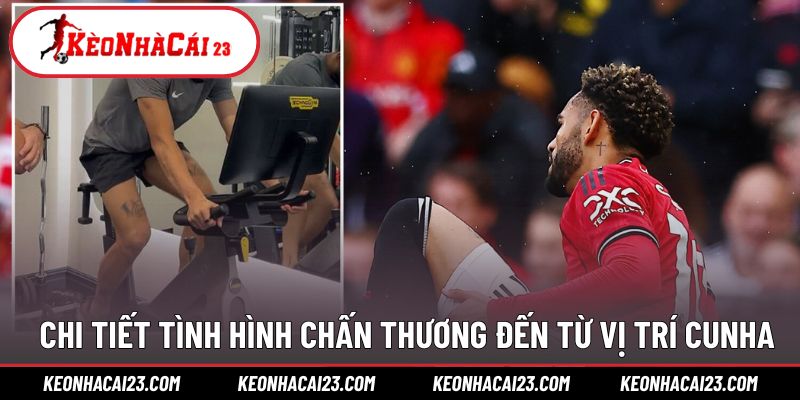Tình hình chấn thương đến hiện tại của Cunha 
