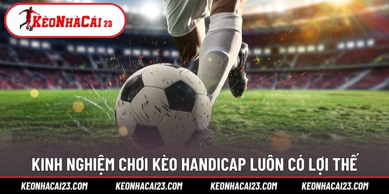 Chiến thuật đầu tư hiệu quả khi chơi kèo châu Á