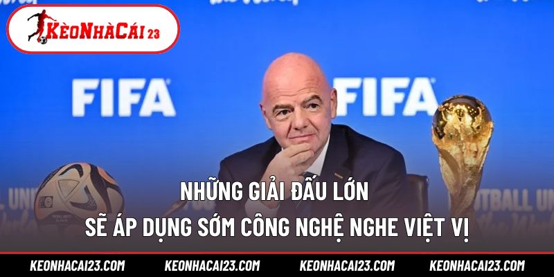 Giải đấu hàng đầu đang dần đưa công nghệ vào sử dụng