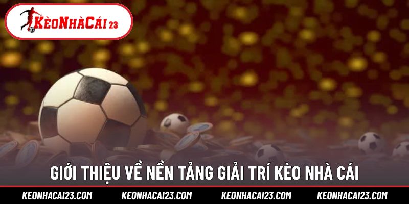 Giới thiệu sơ lược về kèo nhà cái Giới thiệu sơ lược về kèo nhà cái