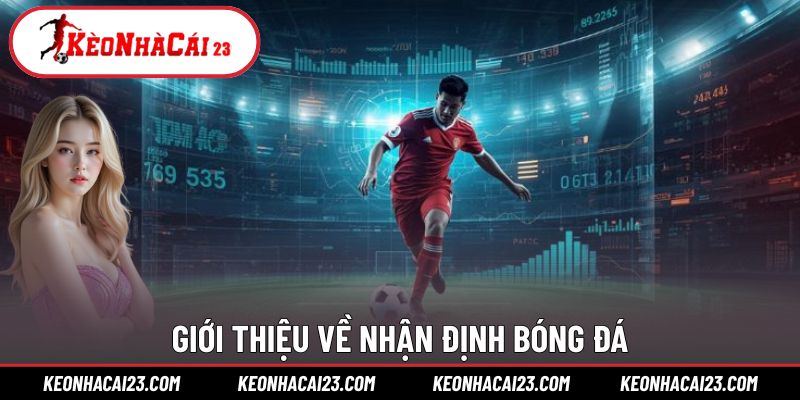 Giới thiệu về nhận định bóng đá