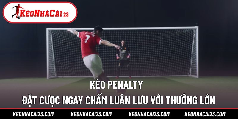 Kèo Penalty