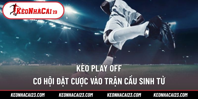 Kèo Play Off