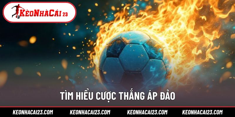 Khám phá cược thắng áp đảo là gì?