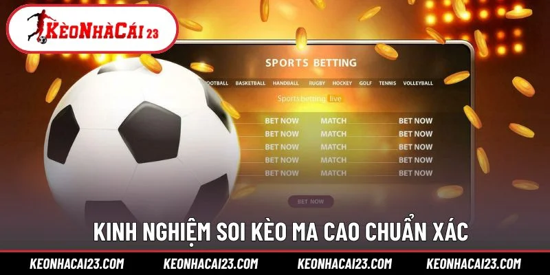 Kinh nghiệm soi kèo Ma Cao chuẩn xác