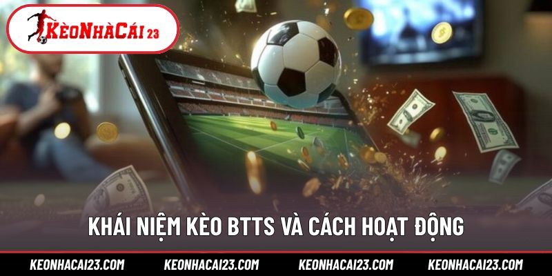 Tìm hiểu kèo BTTS là gì?