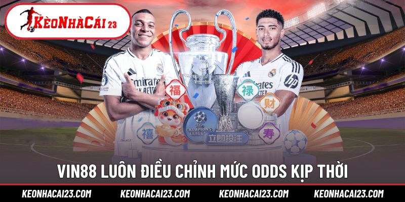 VIN88 luôn điều chỉnh mức odds kịp thời VIN88 luôn điều chỉnh mức odds kịp thời